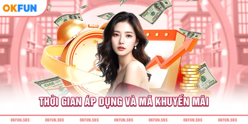 Thời gian áp dụng và mã khuyến mãi